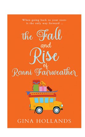 The Fall and Rise of Ronni Fairweather by Gina Hollands