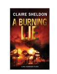 A Burning Lie by Claire Sheldon